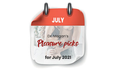 Pleasure Picks July 2021