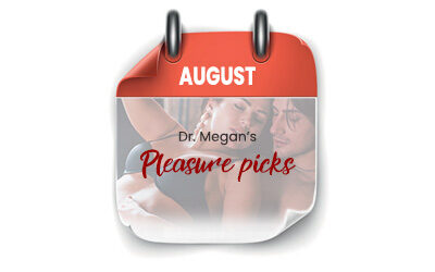 August Pleasure Picks