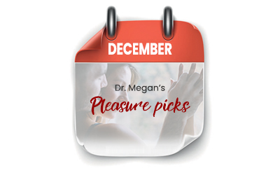 December Pleasure Picks